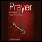 Prayer: The Key To Organizing Chaos audio book by Judith Gilmore Black