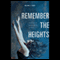 Remember the Heights: Praying With God from the Sixth Day of Creation (Unabridged) audio book by Melanie E. Lowry