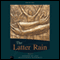 The Latter Rain: Book Two: Message of Light Unto a World in Darkness (Unabridged) audio book by David Nix
