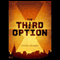 The Third Option (Unabridged) audio book by Carson Brannan