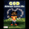 God Always Loves Me (Unabridged) audio book by Jana Schultz