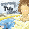 The Terrifying Tub Tornado (Unabridged) audio book by Ann K. Larson