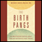 The Birth Pangs: An Obstetrician Unveils Jesus' Timeline for Earth's Final Travail audio book by Michael Abdul-Malak