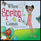 When Spring Comes (Unabridged)
