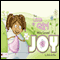 The Little Girl Who Loved Joy (Unabridged) audio book by Stella Griffin