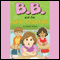 B.B. and the New Student (Unabridged) audio book by Nicola Wilson