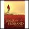 Jesus the Husband: A Husband's Guide to Loving His Bride (Unabridged) audio book by D. R. Rudisill