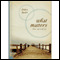 What Matters: The Promise (Unabridged)