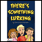 There's Something Lurking (Unabridged) audio book by Christine Andrews