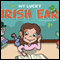 My Lucky Irish Ear: Gram's Tales, Book 3 (Unabridged) audio book by Sara S. Odom