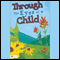 Through the Eyes of a Child (Unabridged) audio book by Josephine Heim