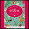 From Weeds to Wisdom: Extracting Spiritual Lessons from the Unlikely audio book by Deborah Ruth Reaves