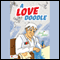 A Love Doodle (Unabridged) audio book by Jordi Solari