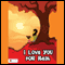 I Love You For Real (Unabridged)