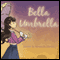 Bella Umbrella (Unabridged) audio book by Marcus St. Marcus