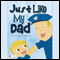 Just Like My Dad (Unabridged) audio book by Aimee M. Henderson