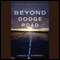 Beyond Dodge Road: Fighting the Odds and Finding Success audio book by James R. Pierrot