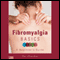 Fibromyalgia Basics: A Beginner's Guide audio book by Pati Chandler