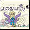 Lucky Lucy (Unabridged) audio book by Shirley M. Gebert