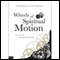 Wheels of Spiritual Motion: The Secret of Spirituality Explained (Unabridged) audio book by Derrick T. Patterson