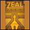 Zeal for His House: Desiring the Way of Christ in How Christians Gather Today audio book by Jon K. Slusser