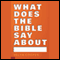 What Does the Bible Say About...