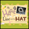 My Hare Line and the Hat (Unabridged) audio book by Patsy M. Henry