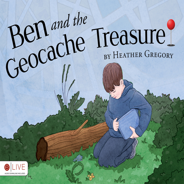 Ben and the Geocache Treasure (Unabridged) audio book by Heather Gregory