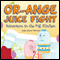 OrAnge Juice Fight: Adventure in the Big Kitchen (Unabridged) audio book by Judy Davis Nichols