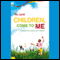 Children, Come to Me: Weekly Mini Lessons for Children audio book by Pat Lamb