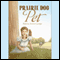 Prairie Dog Pet (Unabridged) audio book by Roberta Seiwert Lampe
