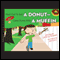 Went Out to Get a Donut - Came Home with a Muffin (Unabridged) audio book by Laura W. Eckroat