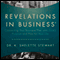 Revelations in Business: Connecting Your Business Plan with God's Purpose and Plan for Your Life
