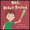 Hail, Brave Friend (Unabridged) audio book by Sarah VanDusen
