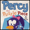 Percy the Puzzle Piece (Unabridged) audio book by Mike Bennett
