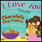 I Love You Better than Chocolate Chip Cookies (Unabridged) audio book by Donalisa Helsley