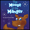The Moose at the Manger (Unabridged) audio book by Lisa A. Tortorello