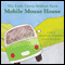 The Little Green Seldom Seen Mobile Mouse House (Unabridged)