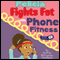 Felicia Fights Fat with Phone Fitness (Unabridged)