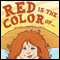Red Is the Color Of... (Unabridged) audio book by Tiffany Haisten