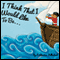 I Think That I Would Like to Be... (Unabridged) audio book by Catherine Follestad