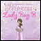 The Heart of a Princess: Princess Lady Bug B (Unabridged) audio book by Veronica Fuller