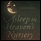 Asleep in Heaven's Nursery audio book by Tommy Mann