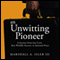 An Unwitting Pioneer: A Journey from Jim Crow, thru Worldly Success, to Spiritual Peace audio book by Marshall A. Isler