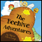 The Beehive Adventures (Unabridged) audio book by Melissa Fearn-Lange