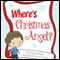 Where's the Christmas Angel? (Unabridged) audio book by Susie Kessler