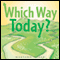 Which Way Today? (Unabridged)