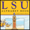 LSU Alphabet Book (Unabridged)