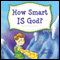 How Smart Is God? (Unabridged)