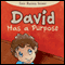 David Has a Purpose (Unabridged)
